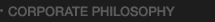 CORPORATE PHILOSOPHY